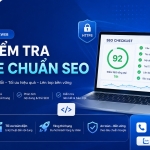 Cách Kiểm Tra Website Chuẩn SEO Chính Xác 