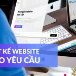 Phân tích khác biệt và lợi thế thiết kế website theo yêu cầu so với website mẫu có sẵn giá rẻ