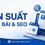 Tần Suất Đăng Bài & SEO