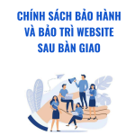 CHÍNH SÁCH BẢO HÀNH VÀ BẢO TRÌ WEBSITE  SAU BÀN GIAO