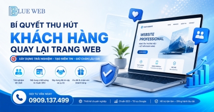 Bí Quyết Thu Hút Khách Hàng Quay Lại Trang Web Của Bạn