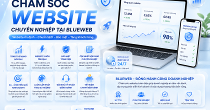 Dịch vụ Chăm Sóc Website Blueweb – Giải Pháp Giúp Website Luôn Hoạt Động Hiệu Quả