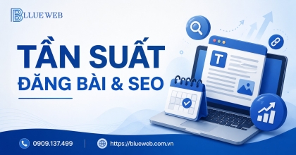 Tần Suất Đăng Bài & SEO
