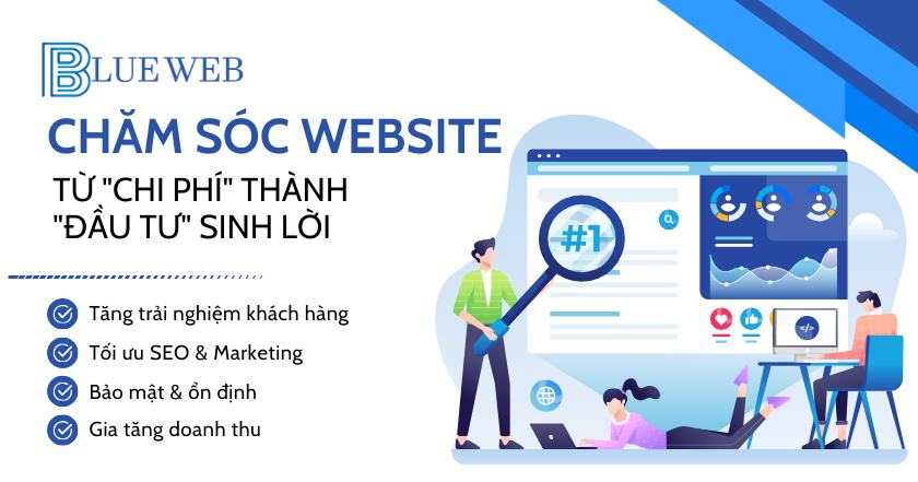 Chăm sóc Website: Từ "Chi phí" thành "Đầu tư" sinh lời